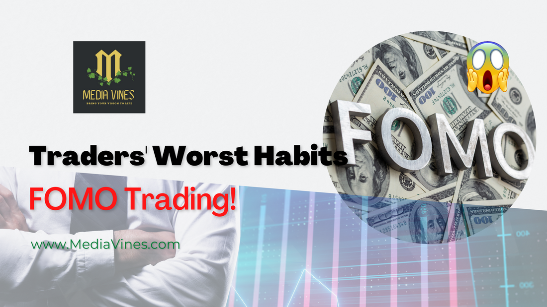 Traders' Worst Habit - FOMO Trading.